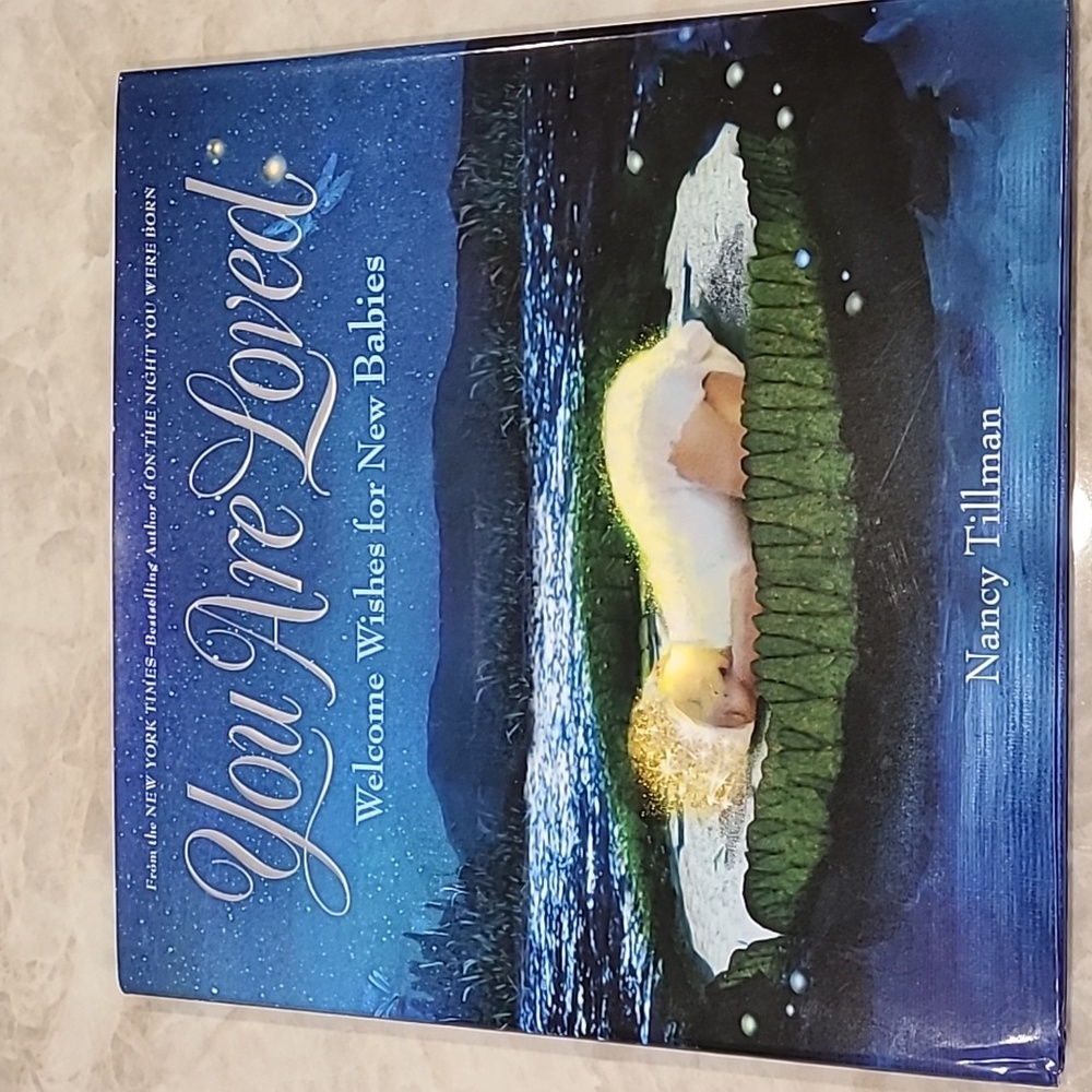 You Are Loved Welcome Wishes for New Babies by Nancy Tillman